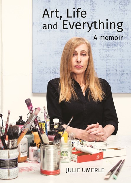 'Art, Life and Everything: A memoir', by Julie Umerle