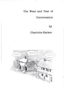 The Wear and Tear of Conversation, by Charlotte Harker