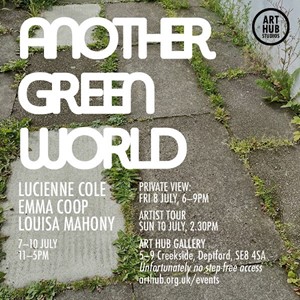 ANOTHER GREEN WORLD EXHIBITION, by Lucienne Cole