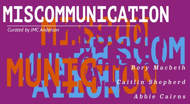 Miscommunication | JMCAnderson | Axisweb: Contemporary Art UK Network